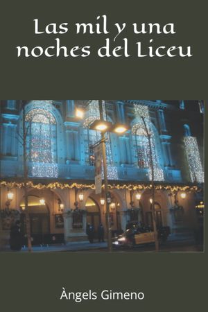 “Las mil y una noches del Liceu”, de Àngels Gimeno