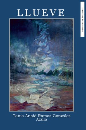“Llueve”, de Tania Anaid Ramos González, Azula