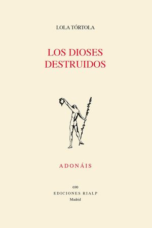 “Los dioses destruidos”, de Lola Tórtola