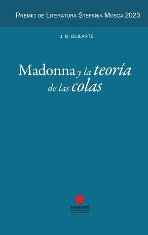 “Madonna y la teoría de las colas”, de José Manuel Guilarte