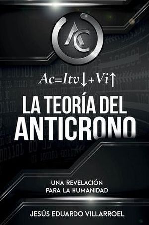 “La teoría del Anticrono”, de Jesús Eduardo Villarroel