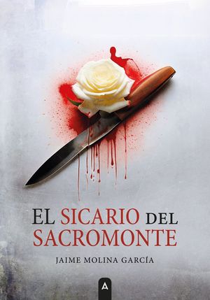 “El sicario del Sacromonte”, de Jaime Molina García