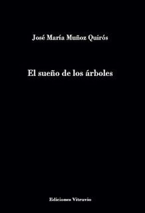 “El sueño de los árboles”, de José María Muñoz Quirós