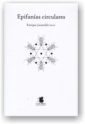 “Epifanías circulares”, de Enrique Jaramillo Levi