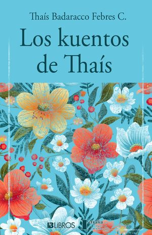 “Los kuentos de Thaís”, de Thaís Badaracco Febres C.