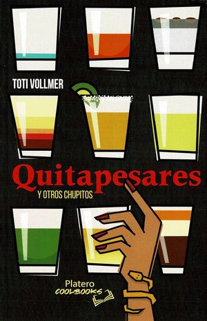 “Quitapesares y otros chupitos”, de Toti Vollmer