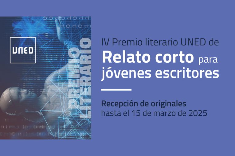 IV Premio Literario Uned de Relato Corto para Jóvenes Escritores IV Premio Literario Uned de Relato Corto para Jóvenes Escritores