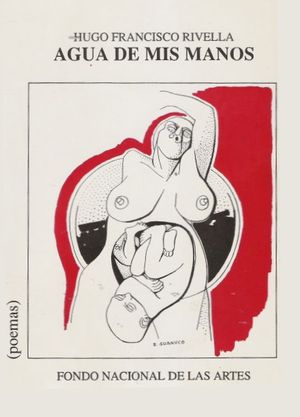 “Agua de mis manos”, de Hugo Francisco Rivella
