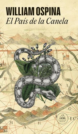 “El País de la Canela”, de William Ospina
