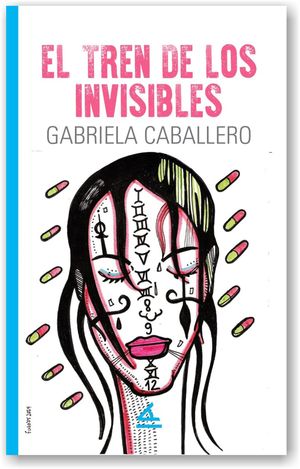 “El tren de los invisibles”, de Gabriela Caballero