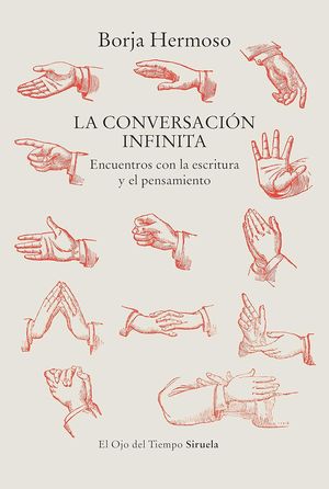 “La conversación infinita: encuentros con la escritura y el pensamiento”, de Borja Hermoso