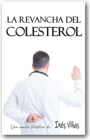“La revancha del colesterol”, de Inés Viñas