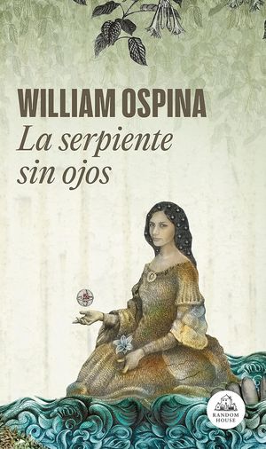 “La serpiente sin ojos”, de William Ospina