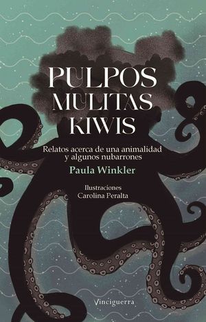 “Pulpos, mulitas, kiwis”, de Paula Winkler
