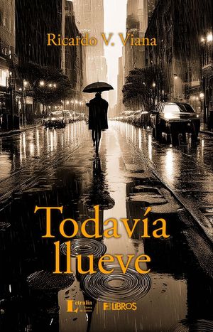 “Todavía llueve”, de Ricardo V. Viana