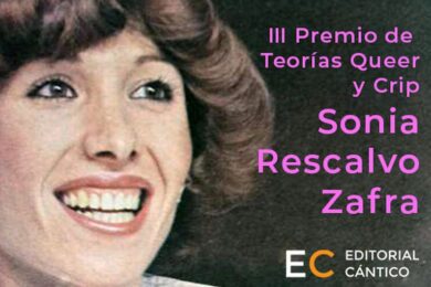 III Premio de Teorías Queer y Crip Sonia Rescalvo Zafra