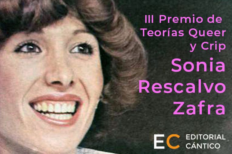 III Premio de Teorías Queer y Crip Sonia Rescalvo Zafra