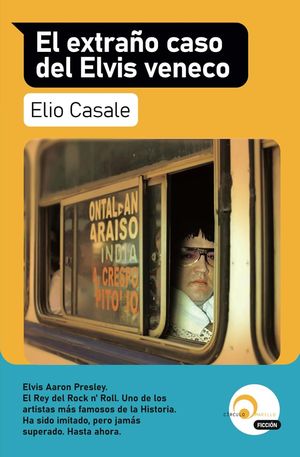 “El extraño caso del Elvis Veneco”, de Elio Casale