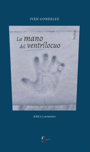 “La mano del ventrílocuo”, de Iván González