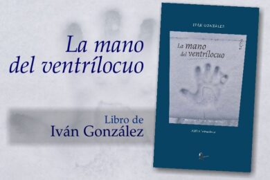 “La mano del ventrílocuo”, de Iván González