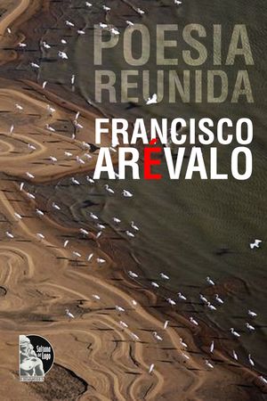 “Poesía reunida”, de Francisco Arévalo