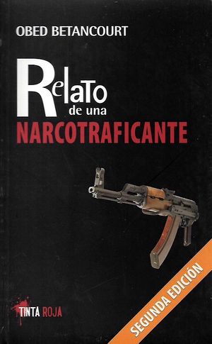 “Relato de una narcotraficante”, de Obed Betancourt