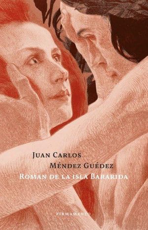 “Roman de la isla Bararida”, de Juan Carlos Méndez Guédez