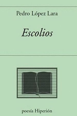 “Escolios”, de Pedro López Lara