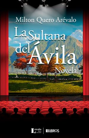 “La Sultana del Ávila”, de Milton Quero Arévalo