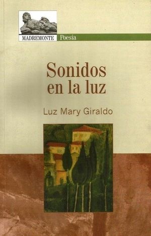 “Sonidos en la luz”, de Luz Mary Giraldo