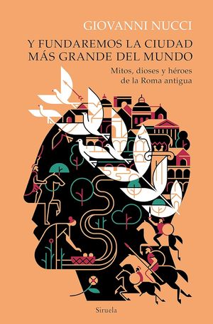 “Y fundaremos la ciudad más grande del mundo”, de Giovanni Nucci