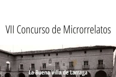 VII Concurso de Microrrelatos “La Buena Villa de Larraga”