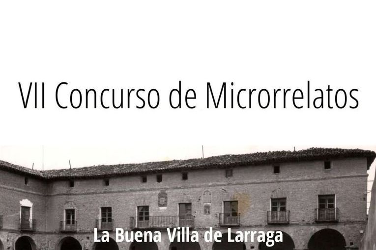 VII Concurso de Microrrelatos “La Buena Villa de Larraga”