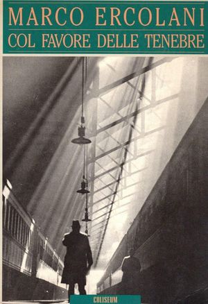 “Col favore delle tenebre”, de Marco Ercolani