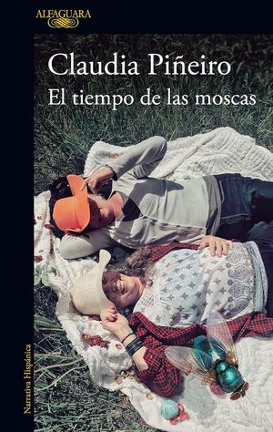 “El tiempo de las moscas”, de Claudia Piñeiro