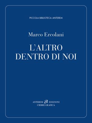“L’altro dentro di noi”, de Marco Ercolani