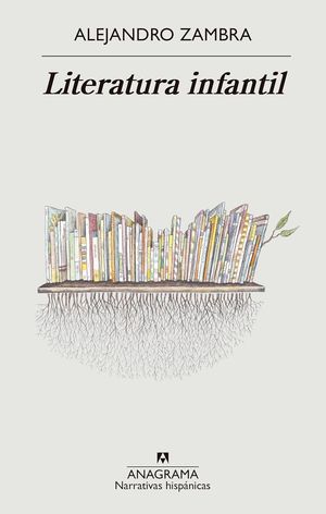 “Literatura infantil”, de Alejandro Zambra