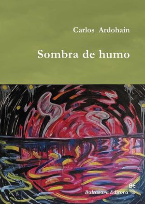 “Sombra de humo”, de Carlos Ardohain
