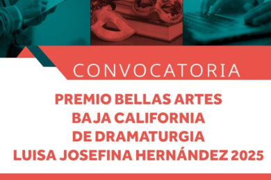 Premio Bellas Artes Baja California de Dramaturgia Luisa Josefina Hernández 2025