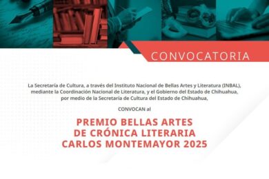Premio Bellas Artes de Crónica Literaria Carlos Montemayor 2025