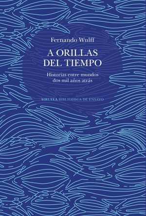 “A orillas del tiempo”, de Fernando Wulff