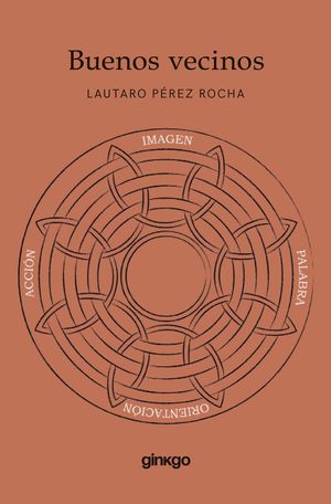 “Buenos vecinos”, de Lautaro Pérez Rocha