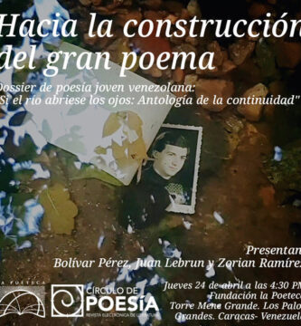 Dossier “Si el río abriese los ojos: antología de la continuidad”, compilación de Bolívar Pérez, Juan Lebrún y Zorian Ramírez Espinoza