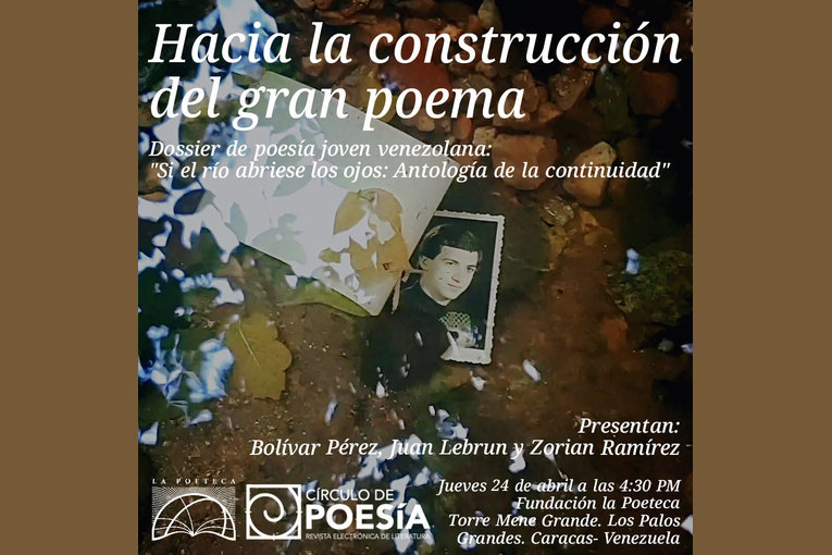 Dossier “Si el río abriese los ojos: antología de la continuidad”, compilación de Bolívar Pérez, Juan Lebrún y Zorian Ramírez Espinoza