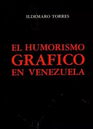 “El humorismo gráfico en Venezuela”, de Ildemaro Torres