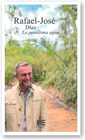 “La penúltima agua”, de Rafael-José Díaz