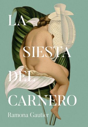 “La siesta del carnero”, de Ramona Gautier