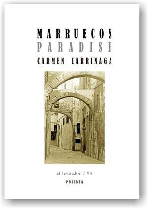 “Marruecos Paradise”, de Carmen Larrinaga