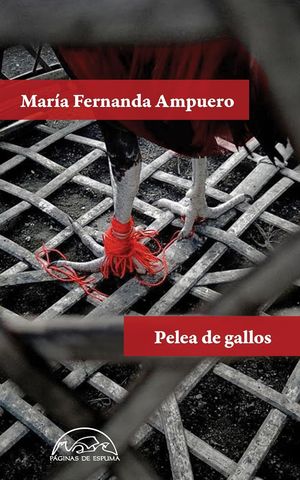 “Pelea de gallos”, de María Fernanda Ampuero