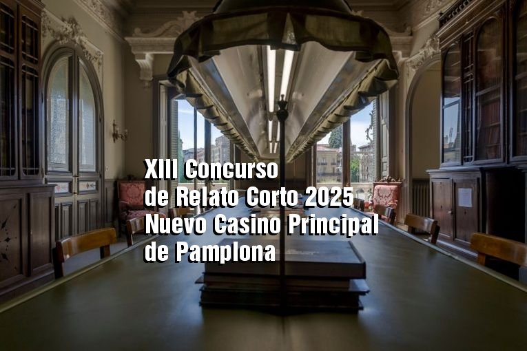 XIII Concurso de Relato Corto 2025 Nuevo Casino Principal de Pamplona